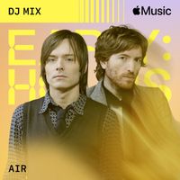 Air - Early Hours (DJ Mix)