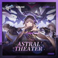HOYO-MiX - Honkai: Star Rail - Astral Theater (Original Game Soundtrack)
