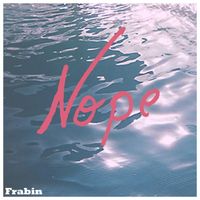 Frabin - Nope