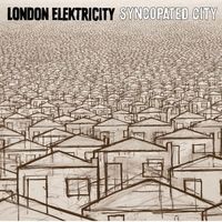 London Elektricity - Syncopated City