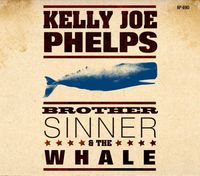 Kelly Joe Phelps - Brother Sinner & The Whale