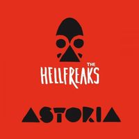 The Hellfreaks - Astoria