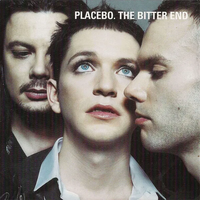 Placebo - The Bitter End