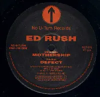 Ed Rush - Mothership / Defect