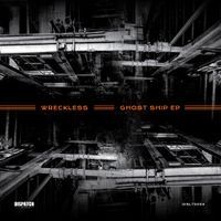Wreckless - Ghost Ship EP