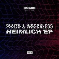 Philth & Wreckless - Heimlich EP