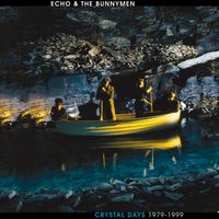 Echo & the Bunnymen - Crystal Days: 1979-1999