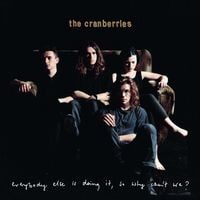 The Cranberries - Everybody Else Is Doing It, So Why Can't We? (30th Anniversary Edition)