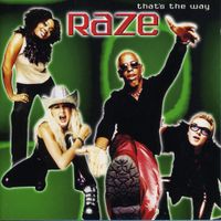 Raze - That's the Way