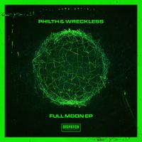 Philth & Wreckless - Full Moon EP