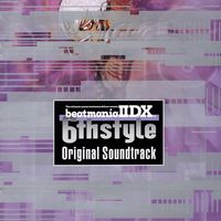 Various Artists - beatmania IIDX 6th Style Original Soundtrack