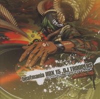 Various Artists - beatmania IIDX 15 DJ Troopers Original Soundtrack