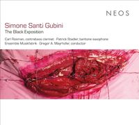 Ensemble Musikfabrik / Gregor A. Mayrhofer / Carl Rosman / Patrick Stadler - Simone Santi Gubini: The Black Exposition