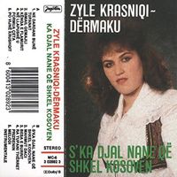 Zyle Krasniqi-Dërmaku - S'ka djal nane q&euml; shkel Kosoven
