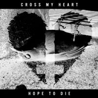 Cross My Heart Hope To Die - Cross My Heart Hope To Die EP
