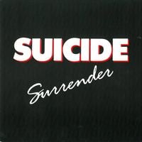 Suicide - Surrender / Rain of Ruin
