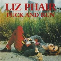 Liz Phair - Fuck and Run