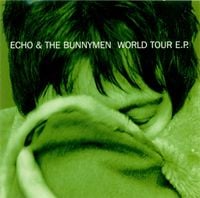 Echo & the Bunnymen - World Tour E.P.