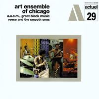 Art Ensemble of Chicago - Reese and the Smooth Ones