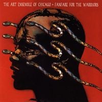 Art Ensemble of Chicago - Fanfare for the Warriors