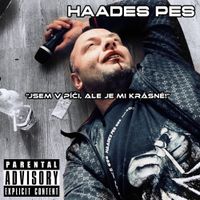 Haades - Jsem v p&iacute;či ale je mi kr&aacute;sně