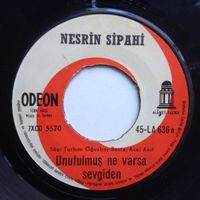 Nesrin Sipahi - Unutulmuş Ne Varsa / Bir Kere Bakanlar