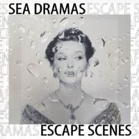 Sea Dramas - Escape Scenes