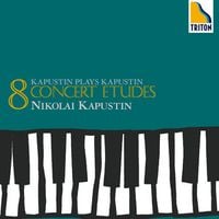 Nikolai Kapustin - Kapustin plays Kapustin: 8 Concert Etudes.