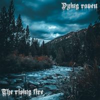 Dying Raven - The Rising Fire