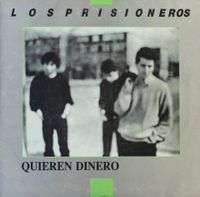 Los Prisioneros - Quieren Dinero / Porque Los Ricos