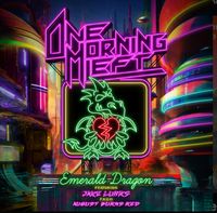 One Morning Left - Emerald Dragon