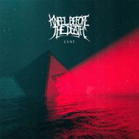 Kneel Before The Death - Lust