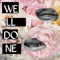 IDLES - Well Done