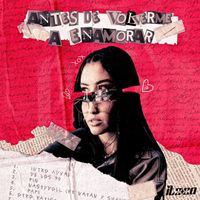 Itzza Primera - ​antes de volverme a enamorar