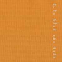 Sylvain Chauveau - ultra-minimal