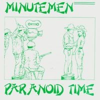 Minutemen - Paranoid Time