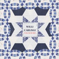 Willi Carlisle - To Tell You the Truth