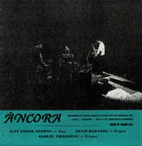 Alex Zhang Hungtai, David Maranha & Gabriel Ferrandini - &Acirc;ncora
