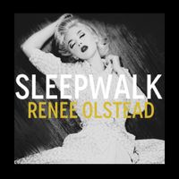 Rene&eacute; Olstead - Sleepwalk