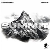 Kail Problems & DJ Hoppa - The Summit