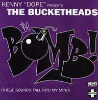The Bucketheads - The Bomb! (These Sounds Fall Into My Mind)