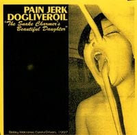 Pain Jerk - The Snake Charmer's Beautiful Daughter