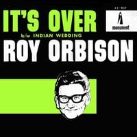 Roy Orbison - It's Over