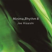 久石譲 [Joe Hisaishi] - Minima_Rhythm Ⅱ