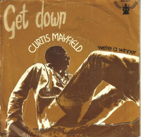Curtis Mayfield - Get Down