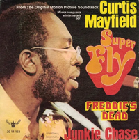 Curtis Mayfield - Freddie's Dead / Junky Chase