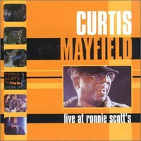 Curtis Mayfield - Live at Ronnie Scott's