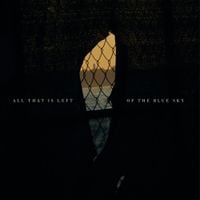 The Dangerous Summer - All That Is Left of the Blue Sky