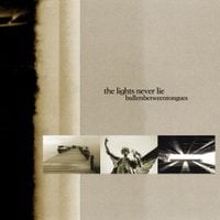 bulletsbetweentongues - The Lights Never Lie