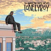 lonelyboy - me against the world, but lofi